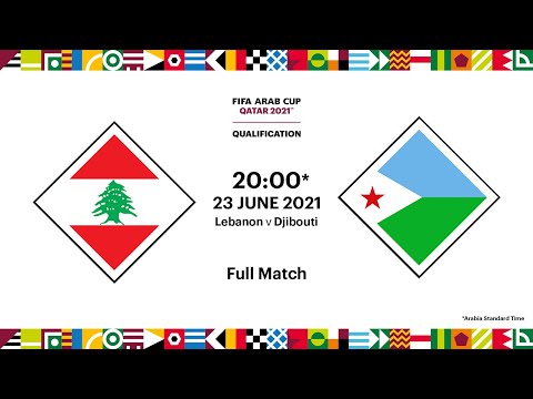 Lebanon v Djibouti | FIFA Arab Cup 2021 Qualifier | Full Match